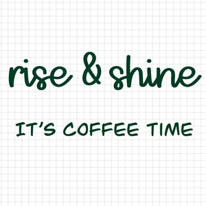 Rise and shine