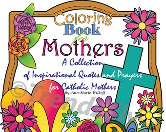 Coloring Book for Mothers,  Adult Coloring Book, Inspirational Coloring Page, Saint Quotes, Printable Coloring Pages, Mothers Inspirational.