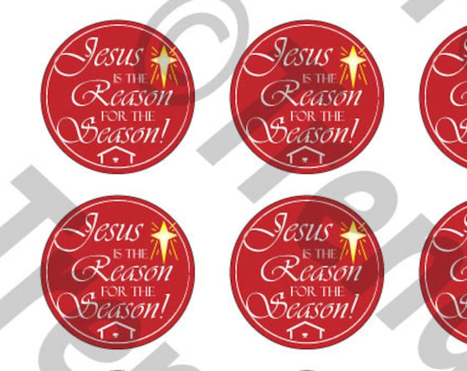Jesus Is The Reason For The Season, Cupcake Topper, Gift Tags, Stickers, Christmas Decoration Printable Download, Christmas Graphic.