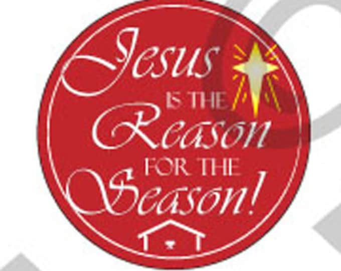Jesus Is The Reason For The Season 4inch topper, 4" round Gift Tags, Stickers, Christmas Decoration Printable Download, Christmas Graphic.