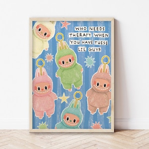 Who Needs Therapy Labubu A5/A4/A3 Print