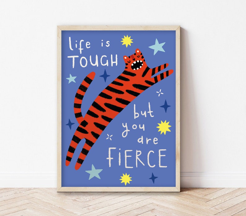 Life Is Tough But You Are Fierce Tiger A5/A4 Print image 1