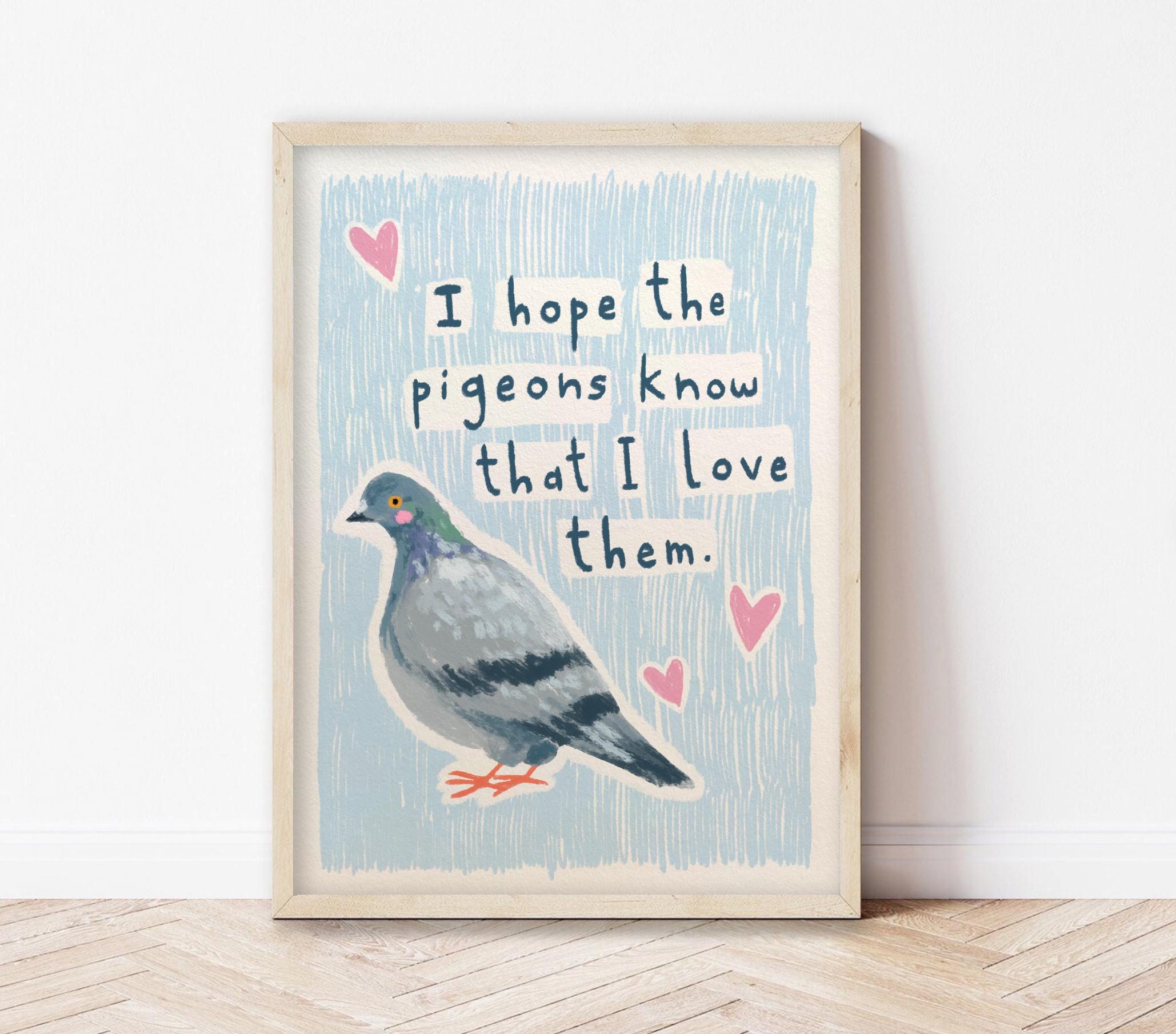 I Hope the Pigeons Know That I Love Them - Art Print - Etsy