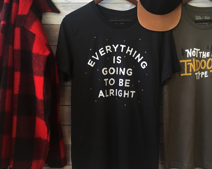 Going To Be Alright Shirt