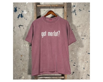1990's Got Merlot Wine T-shirt Mount Pleasant Winery