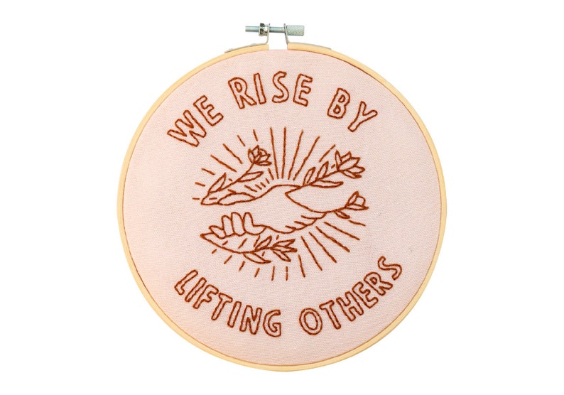 We Rise by Lifting Others Embroidery Hoop Kit Pink with Brown