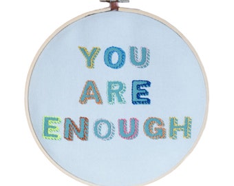 You Are Enough Embroidery Hoop Kit