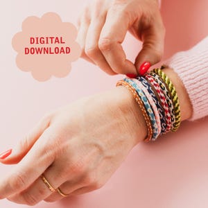 May include: A person's wrist with a stack of colourful woven bracelets. The bracelets are made with different coloured threads and patterns. The text "DIGITAL DOWNLOAD" is in a speech bubble in the top left corner of the image.