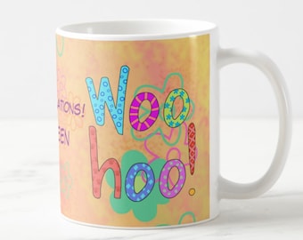 Woohoo Congratulations Name Personalized Custom Words Whimsy Multicolor Colorful Original Art Mug Hand Lettering Words FREE US SHIPPING