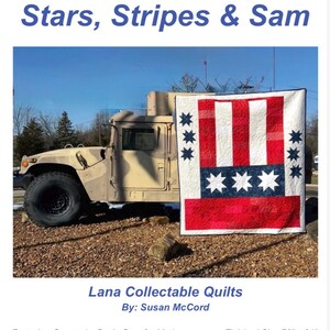 May include: A patriotic quilt with red and white stripes and blue star accents, displayed near a military vehicle. The quilt measures 73" x 81" and features the text "Stars, Stripes & Sam".