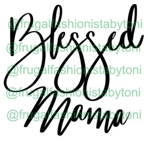 Blessed Mama Digital Design PNG, JPG, SVG Hand Drawn