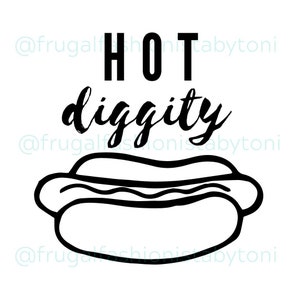 Hot Diggity Dog Digital File PNG, JPG and SVG Perfect for vinyl, sublimation and more!