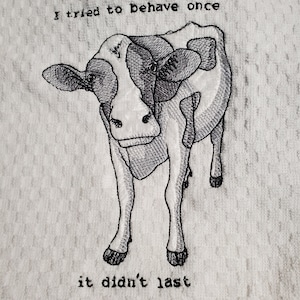 I tried to behave once kitchen towel