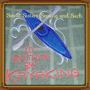 I'd rather be Kayaking kitchen towel