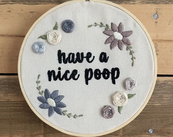 PDF hand embroidery pattern, Have a Nice Poop, floral, funny bathroom decor