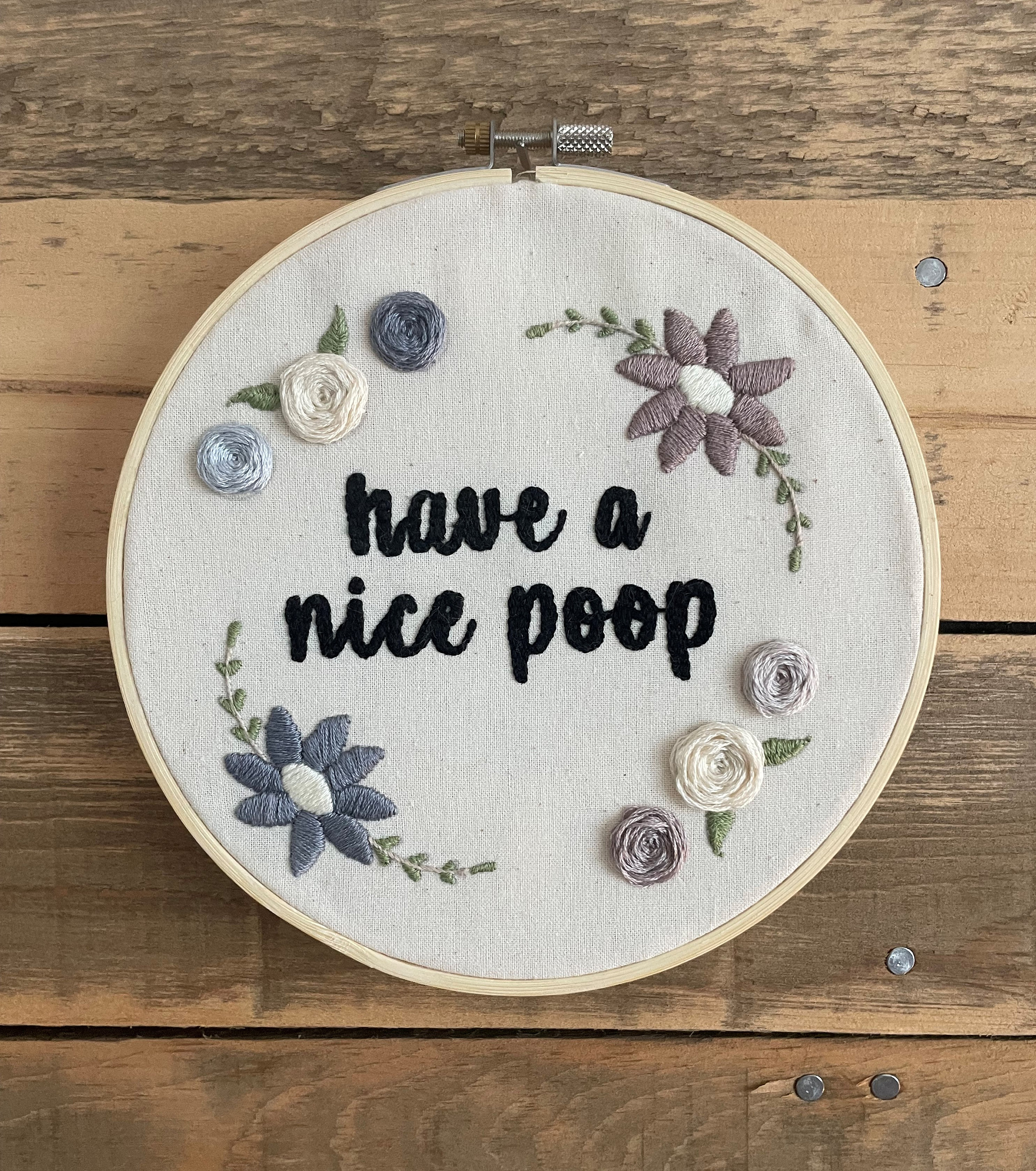 DIY Hand Embroidery Kit Have A Nice Poop Funny Embroidery Kit for Beginners  Embroidery Designs 