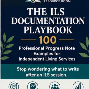 Puede incluir: Una portada de libro azul oscuro titulada The ILS Documentation Playbook 100, con el subtítulo Professional Progress Note Examples for Independent Living Services. Incluye un gráfico de hojas, el texto Stop wondering what to write after an ILS session, y cuatro iconos etiquetados como Goal, Skill, Participation y Progress, con el texto Using the G.S.P.P. Framework en la parte inferior.