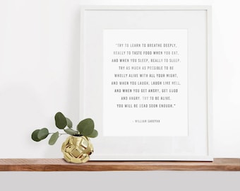 Try to be alive William Saroyan Digital Printable Art, 8x10 inches, Typography Art Print, Hemmingway