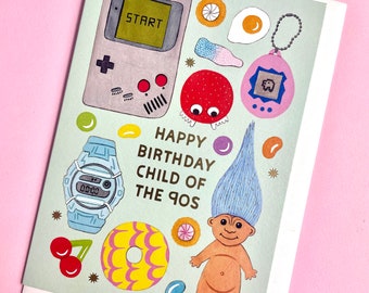 Happy Birthday Child of the 90s card (A6) | 90s card | retro card | fun card | silly card | nostalgic card | 90s baby