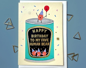 Favourite Human Bean Birthday Card (A6) | baked beans greetings card | food lover card | favourite human being | silly card | funny art