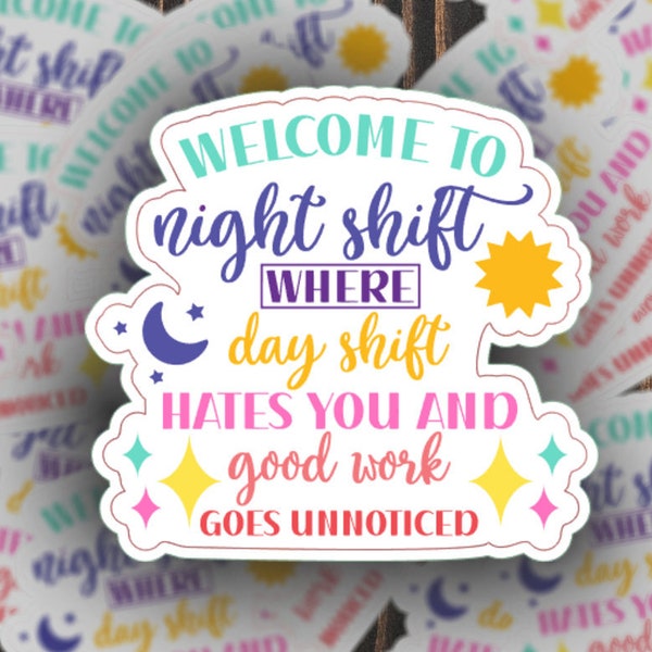Welcome to the Night Shift Diecut Sticker