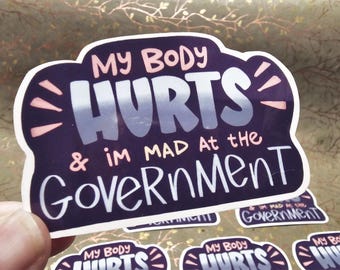 My Body Hurts Vinyl Sticker