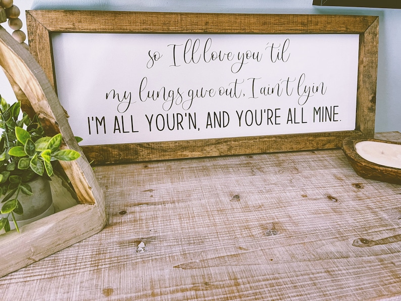 Tyler Childers | I’m All Your’n & You’re all Mine | Framed Sign | Country | 12 x 25 sign | Western Sign