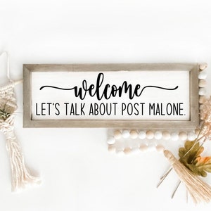 Welcome Let’s Talk About Post Malone | Posty | Welcome Framed Sign | Austin | Entryway Decor | Coffee Bar | Gift