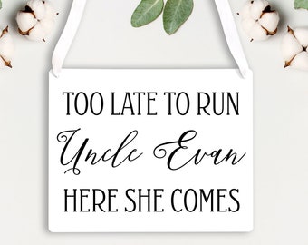 Too Late To Run Wedding Sign - Funny Ring Bearer Sign - Flower Girl Sign - Funny Groom Wedding Sign Photo Prop Metal Sign