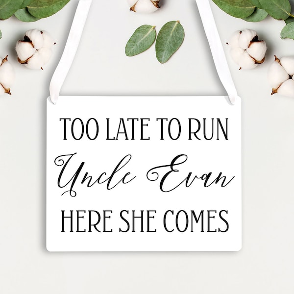 Too Late To Run Wedding Sign - Funny Ring Bearer Sign - Flower Girl Sign - Funny Groom Wedding Sign Photo Prop Metal Sign