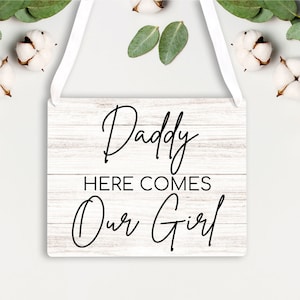 Here Comes The Bride Wedding Sign - Ring Bearer Sign - Flower Girl Sign - Daddy Here Comes Our Girl Sign - Personalized Wedding Sign