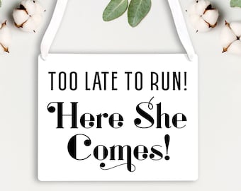 Here Comes The Bride Metal Wedding Sign - Ring Bearer Flower Girl Sign - Too Late To Run Sign - Funny Groom Sign - Art Deco Style Photo Prop