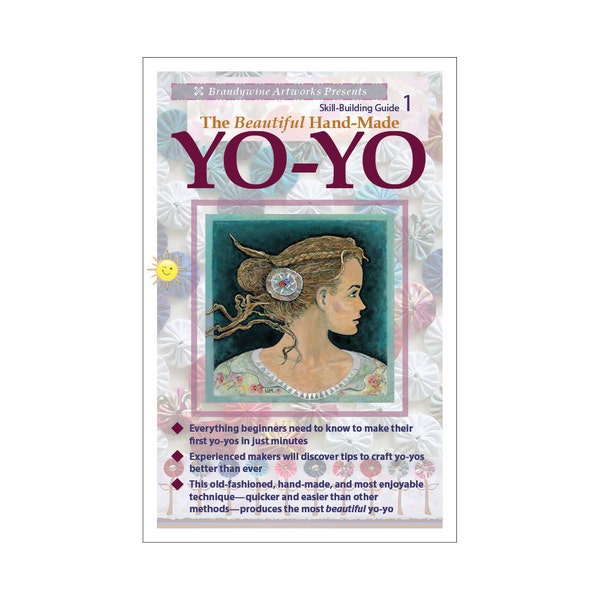 Make to Sell “The Beautiful Hand-Made Yo-Yo” (Barrette Girl cover)—Use cotton, batik, organdy, silk, satin, linen, vintage/retro & more!