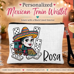 May include: White linen wristlet with a black zipper and strap. The design features a cartoon train with a woman wearing a sombrero, surrounded by dominoes. The name "Rosa" is printed on the wristlet.