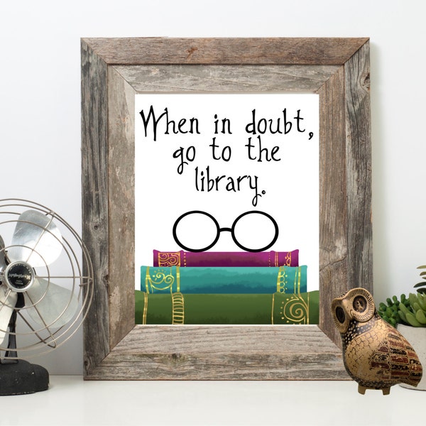 When in doubt go to the library printable and poster