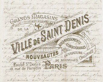 May include: A vintage advertisement for Grands Magasins Ville de Saint Denis in Paris, France. The advertisement features the text "Grands Magasins De La Ville De Saint Denis" in a decorative font, along with the words "Nouveautes", "Agrandissements Considerables", "Ouverture De Nouvelles Galleries", "Faubs S'Denis et rue de Paradis", and "Paris".