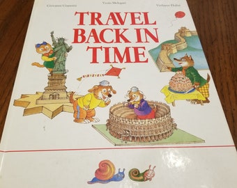 1997 Travel Back in Time by Vezio Melegari and Illustrations by Giovanni Giannini and Violayne Hulne, Hardcover, Printed in Italy