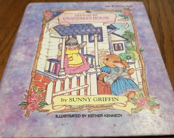 1993 Let's Go To Grandma's House by Sunny Griffin and Illustrated by Esther Kennedy, Hardcover