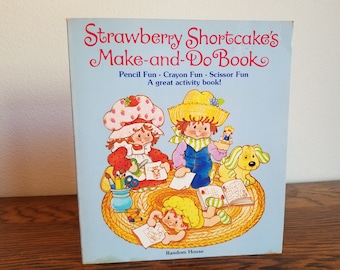 1980 Strawberry Shortcake's Make-and-Do Book Pencil Fun, Crayon Fun, Scissor Fun A great activity book! Softcover, UNUSED