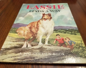 Vintage 1969 Printing,  Lassie Finds A Way by Irwin Shapiro, Illustrations by Hamilton Greene, Hardcover, A Big Golden Book, Paper Ephemera
