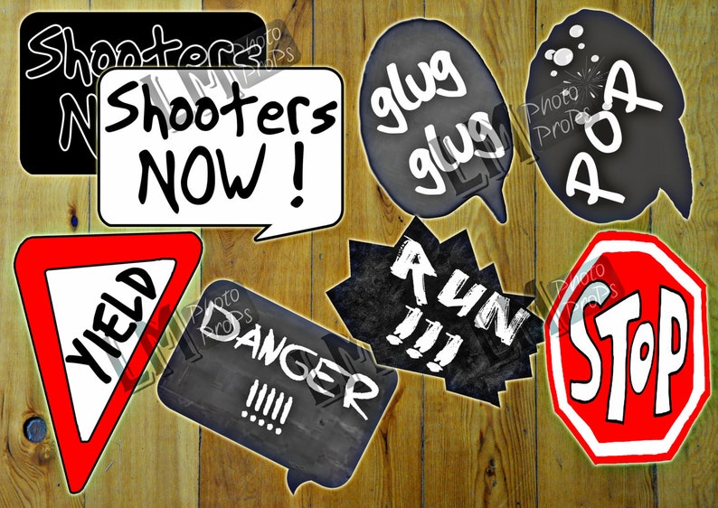 Inc: Shooters Now! Pop Photo Booth Party Props- 7 signs Run!!!! Yield Danger INSTANT DOWNLOAD DIY Printable Stop Glug Glug