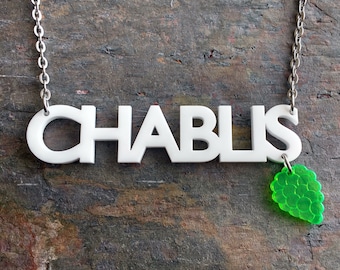 Chablis wine & grape necklace - Laser cur acrylic word necklace.