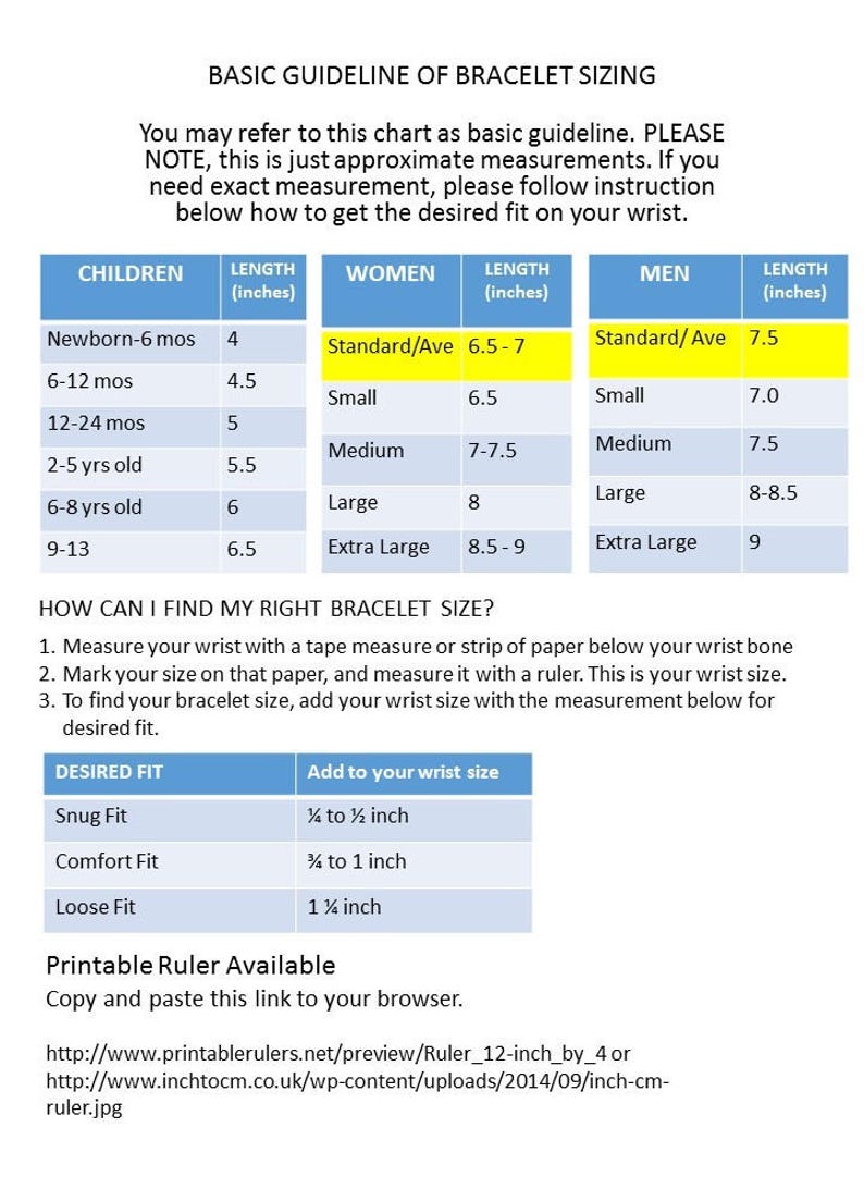 May include: A chart providing a basic guideline for bracelet sizing. It includes measurements for children, women, and men in inches. The chart also includes a section on how to find the right bracelet size by measuring your wrist and adding a specific amount to the measurement based on your desired fit.