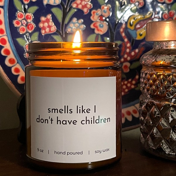 Smells Like I Don't Have Children Childfree by Choice Candle Gift