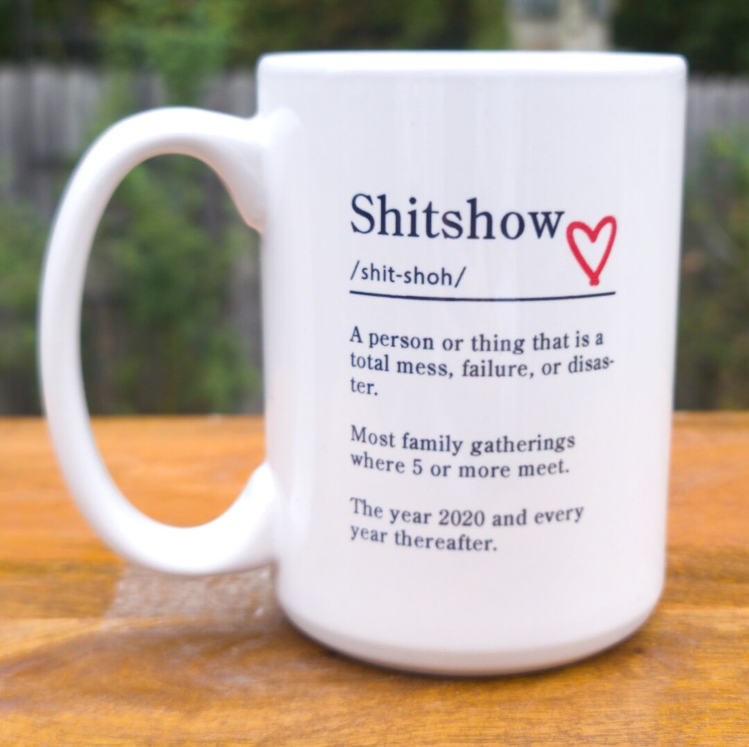 Shitshow Coffee Mug, Definition Mug, Funny Coffee Mug, Gag Gift Mug