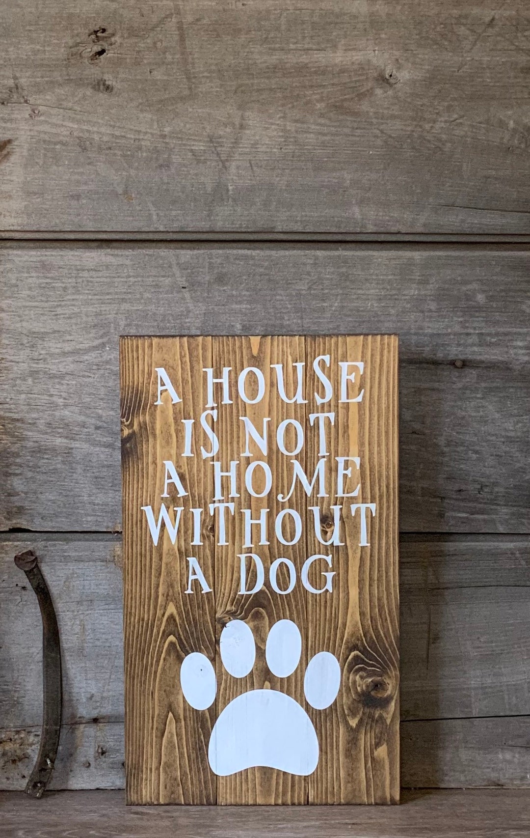 A House is Not a Home Without a Dog, Dog Sign, Custom Order Dog Sign, Wood Dog Sign, Wood Sign ...