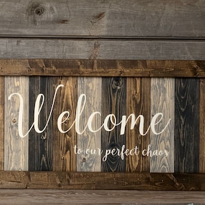 Welcome to our perfect chaos Porch Entry Foyer Framed Wood Sign