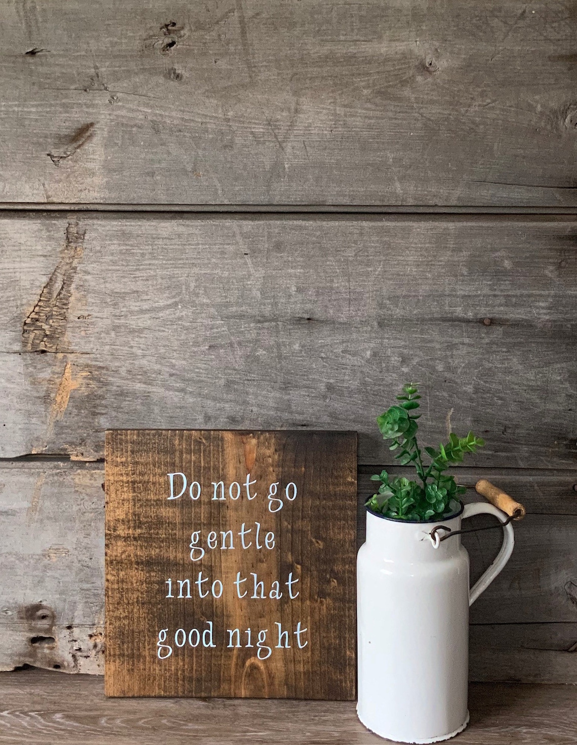 Do Not Go Gentle Into That Good Night Rustic Country Wood - Etsy