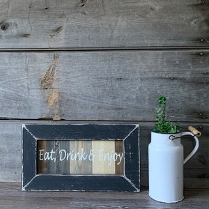 Eat, Drink, & Enjoy, wood sign, custom made sign, welcome sign for the home, Farmhouse, farmhouse sign, rustic sign