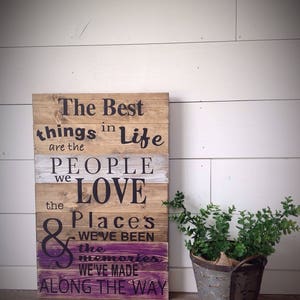 The best things in life are the people we love & places we&#39;ve been custom family sign, family sign, hand painted family sign,